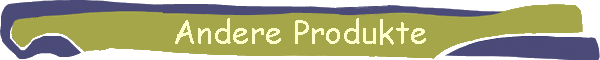 Andere Produkte